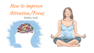 Tips to Improve Your Attention/Focus