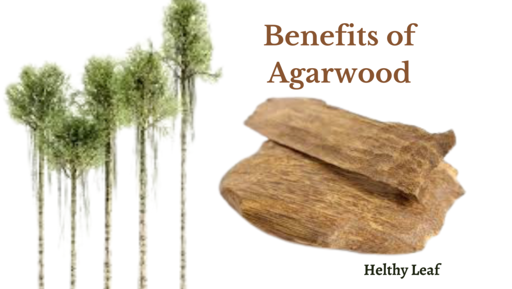 benefits of Agarwood