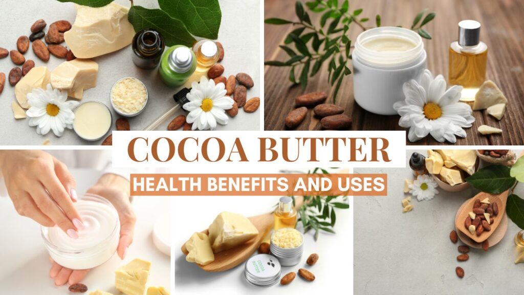 cocoa butter Benefits